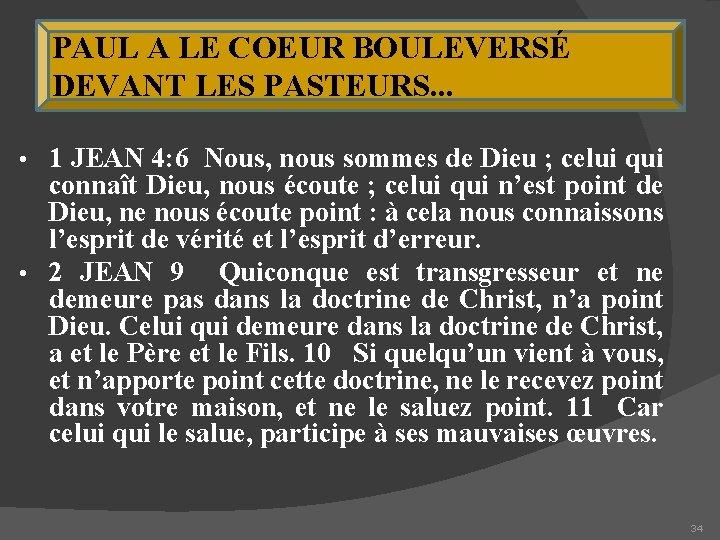 PAUL A LE COEUR BOULEVERSÉ DEVANT LES PASTEURS. . . 1 JEAN 4: 6