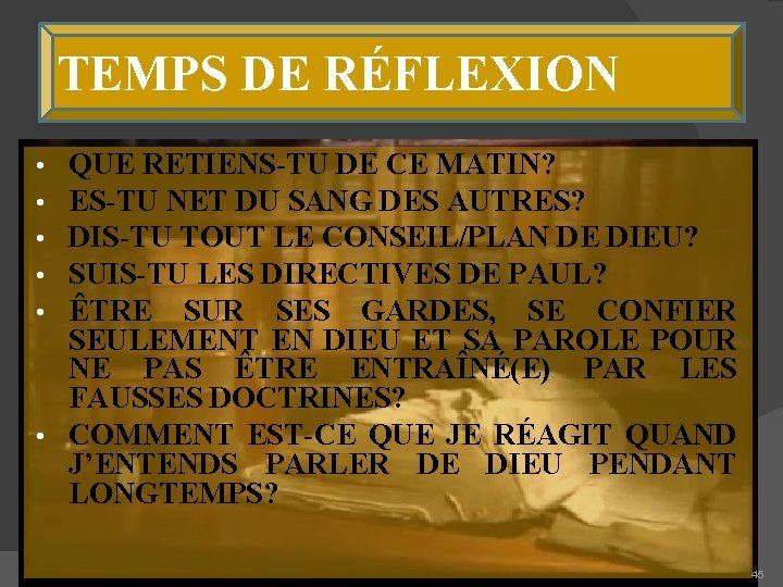 TEMPS DE RÉFLEXION QUE RETIENS-TU DE CE MATIN? ES-TU NET DU SANG DES AUTRES?