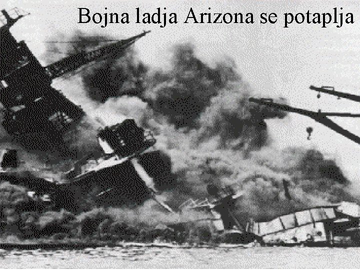 Bojna ladja Arizona se potaplja 