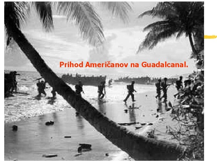 Prihod Američanov na Guadalcanal. 