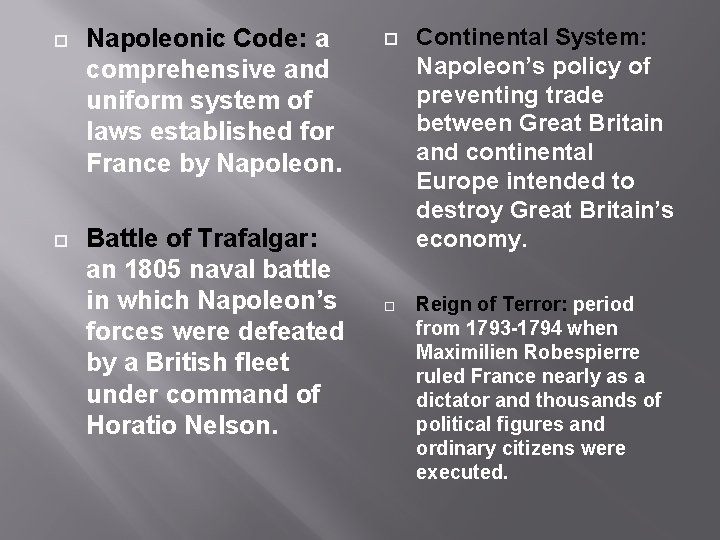  Napoleonic Code: a comprehensive and uniform system of laws established for France by