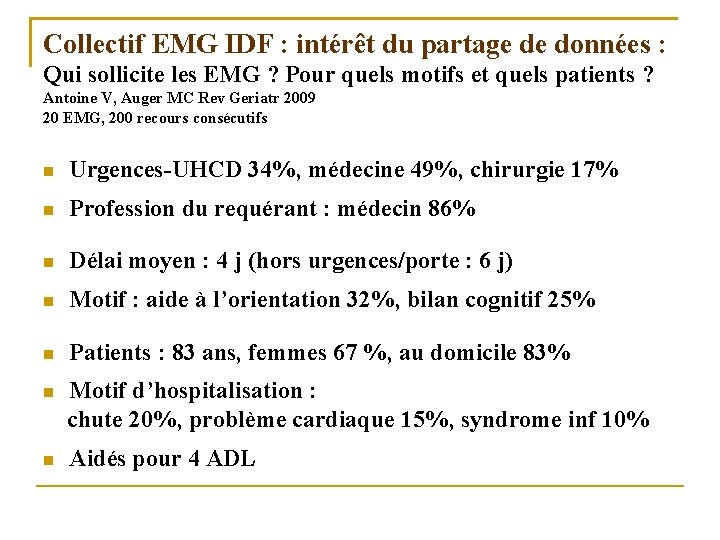 Collectif EMG IDF : intérêt du partage de données : Qui sollicite les EMG