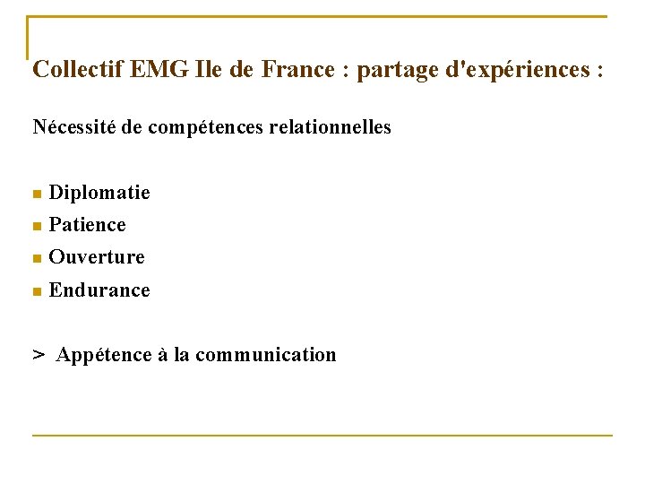 Collectif EMG Ile de France : partage d'expériences : Nécessité de compétences relationnelles Diplomatie