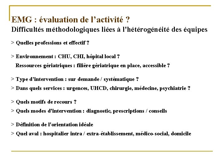 EMG : évaluation de l’activité ? Difficultés méthodologiques liées à l'hétérogénéité des équipes >