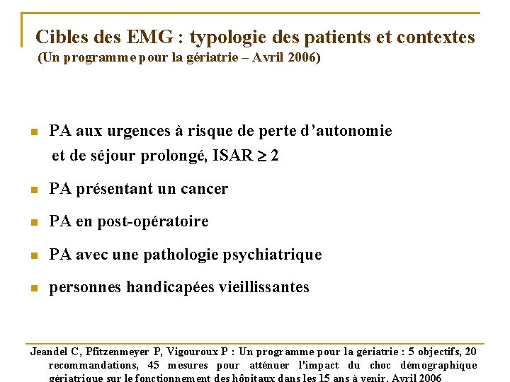 Cibles des EMG : typologie des patients et contextes (Un programme pour la gériatrie