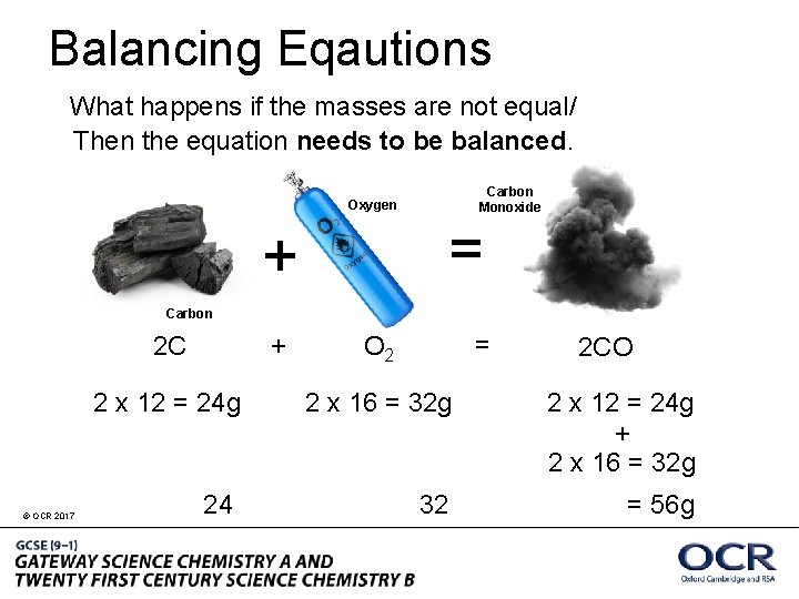 Balancing Eqautions What happens if the masses are not equal/ Then the equation needs