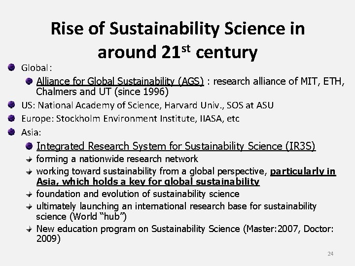 Rise of Sustainability Science in around 21 st century Global： Alliance for Global Sustainability
