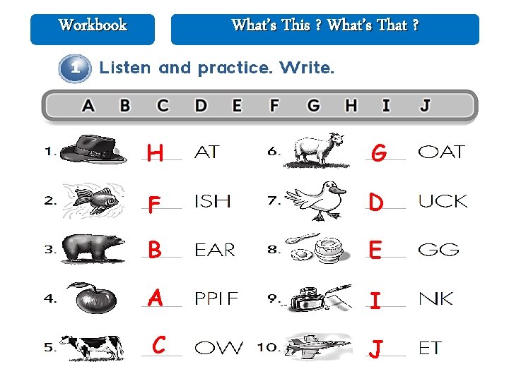 Workbook What’s This ? What’s That ? H G F D B E A