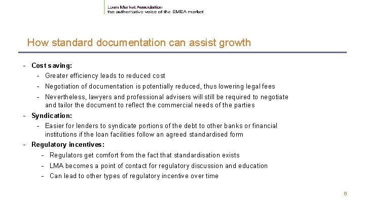 How standard documentation can assist growth - Cost saving: - Greater efficiency leads to