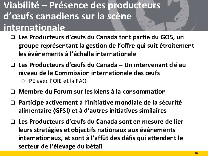 Viabilité – Présence des producteurs d’œufs canadiens sur la scène internationale q Les Producteurs