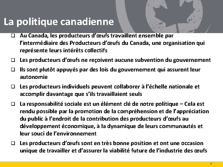 La politique canadienne q Au Canada, les producteurs d’œufs travaillent ensemble par l’intermédiaire des