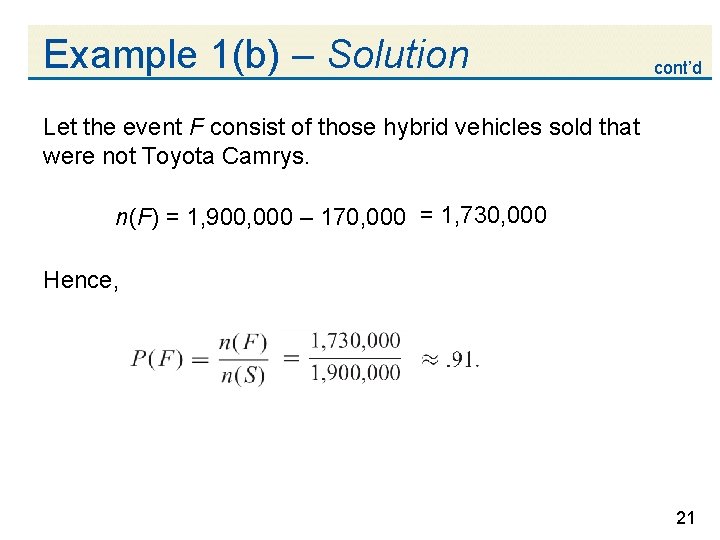 Example 1(b) – Solution cont’d Let the event F consist of those hybrid vehicles