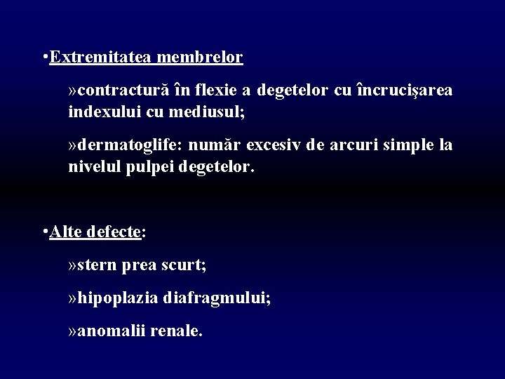  • Extremitatea membrelor » contractură în flexie a degetelor cu încrucişarea indexului cu