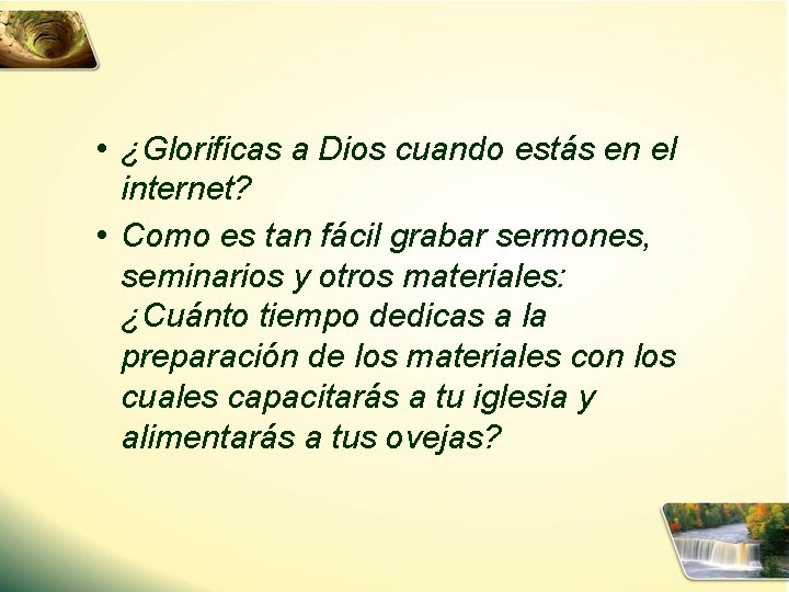  • ¿Glorificas a Dios cuando estás en el internet? • Como es tan