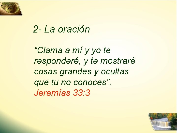 2 - La oración “Clama a mí y yo te responderé, y te mostraré