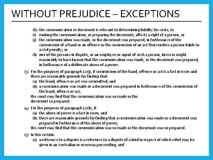 WITHOUT PREJUDICE – EXCEPTIONS (h) the communication or document is relevant to determining liability