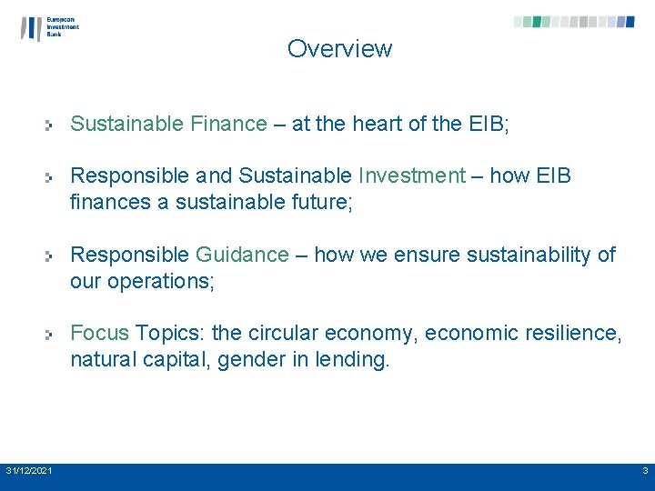 Overview Sustainable Finance – at the heart of the EIB; Responsible and Sustainable Investment