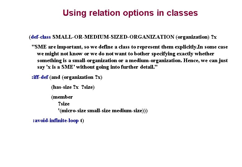 Using relation options in classes (def-class SMALL-OR-MEDIUM-SIZED-ORGANIZATION (organization) ? x "SME are important, so Using relation options in classes (def-class SMALL-OR-MEDIUM-SIZED-ORGANIZATION (organization) ? x "SME are important, so