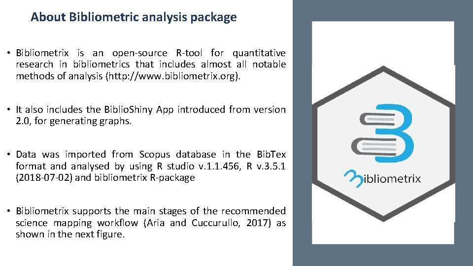 About Bibliometric analysis package • Bibliometrix is an open-source R-tool for quantitative research in