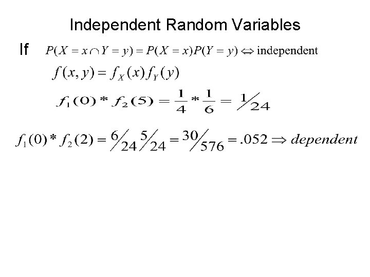 Independent Random Variables If 