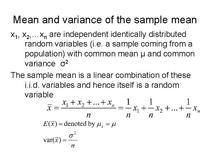 Mean and variance of the sample mean x 1, x 2, …xn are independent