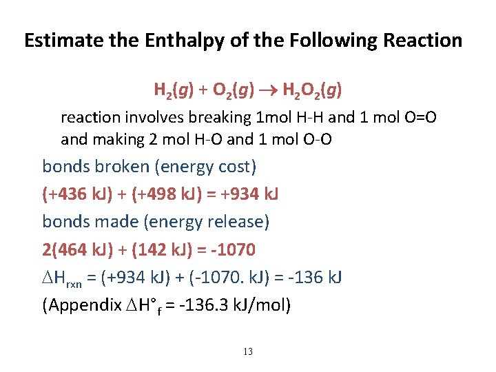 Estimate the Enthalpy of the Following Reaction H 2(g) + O 2(g) H 2