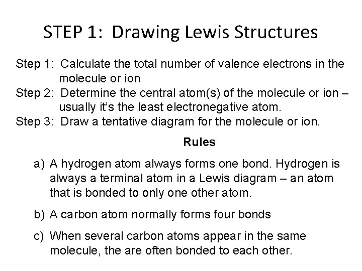 STEP 1: Drawing Lewis Structures Step 1: Calculate the total number of valence electrons