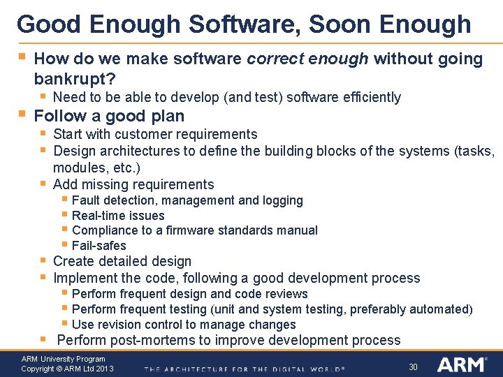 Good Enough Software, Soon Enough § § How do we make software correct enough