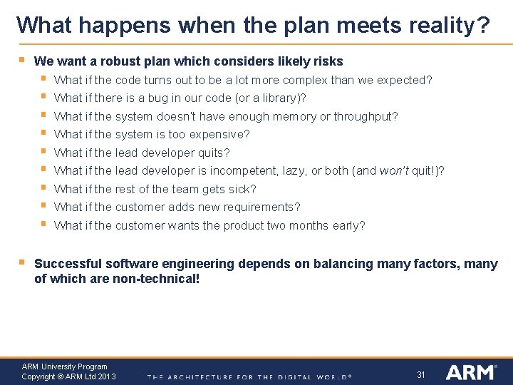 What happens when the plan meets reality? § We want a robust plan which