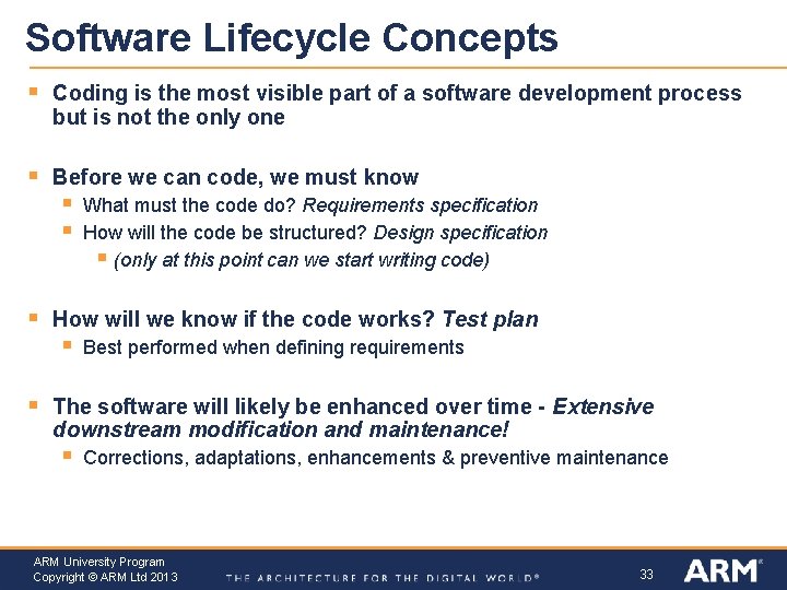 Software Lifecycle Concepts § Coding is the most visible part of a software development
