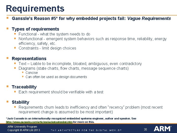 Requirements § Ganssle’s Reason #5* for why embedded projects fail: Vague Requirements § Types