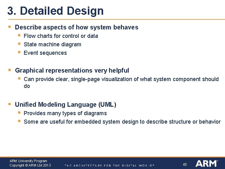 3. Detailed Design § Describe aspects of how system behaves § § Event sequences