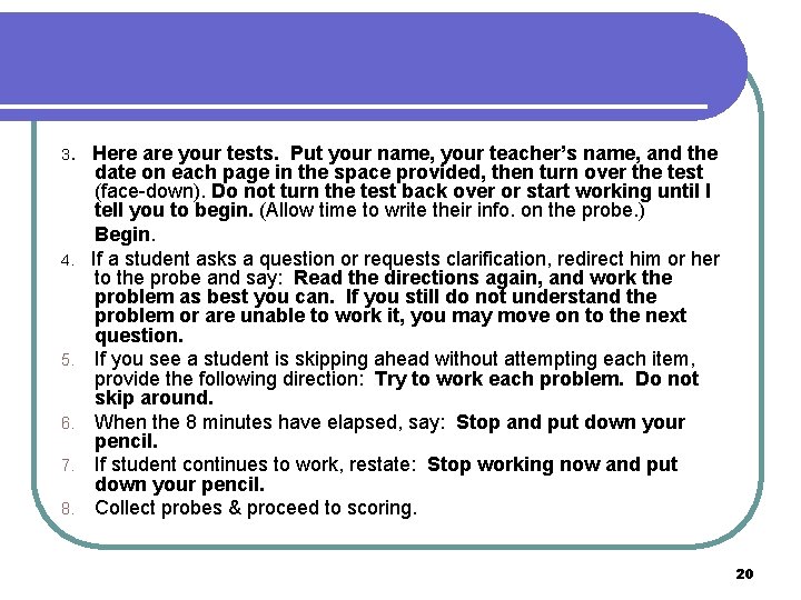 3. 4. 5. 6. 7. 8. Here are your tests. Put your name, your