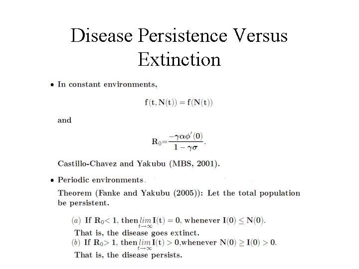 Disease Persistence Versus Extinction 