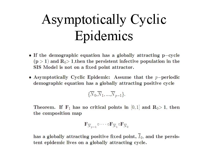 Asymptotically Cyclic Epidemics 
