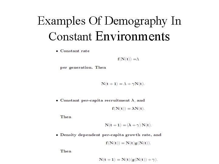 Examples Of Demography In Constant Environments 