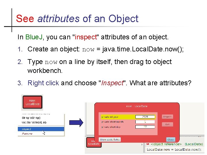 See attributes of an Object In Blue. J, you can "inspect" attributes of an