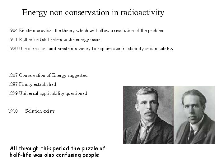 Energy non conservation in radioactivity 1904 Einstein provides theory which will allow a resolution