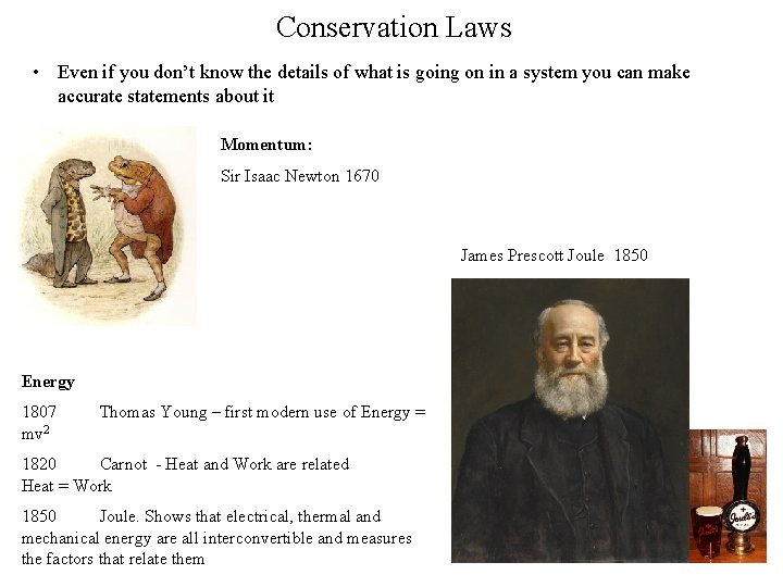 Conservation Laws • Even if you don’t know the details of what is going