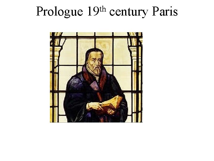 Prologue th 19 century Paris 