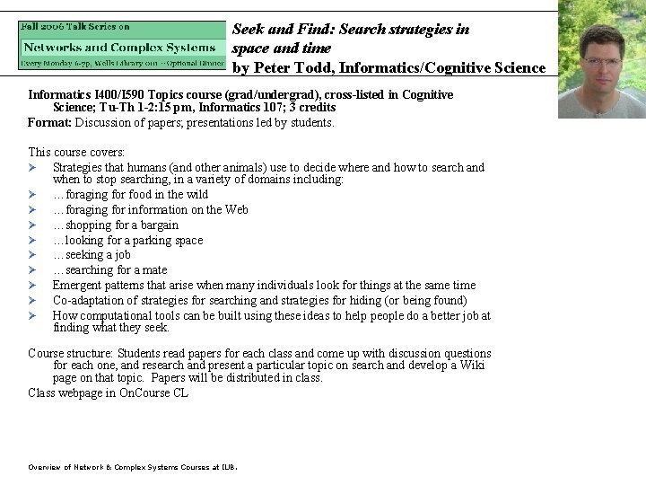 Seek and Find: Search strategies in space and time by Peter Todd, Informatics/Cognitive Science