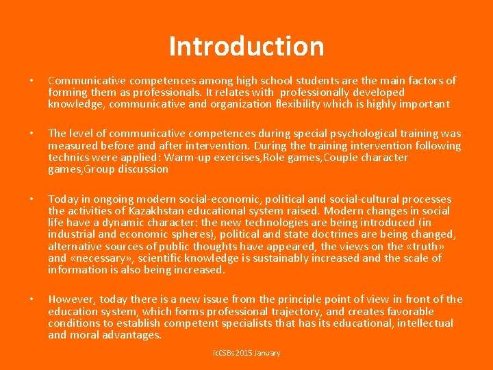 Introduction • Communicative competences among high school students are the main factors of forming