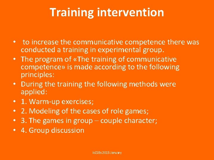 Training intervention • to increase the communicative competence there was conducted a training in