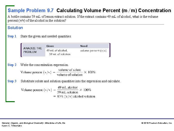 Sample Problem 9. 7 Calculating Volume Percent (m ∕ m) Concentration A bottle contains