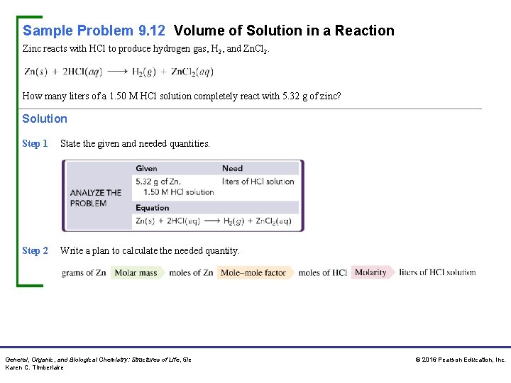 Sample Problem 9. 12 Volume of Solution in a Reaction Zinc reacts with HCl