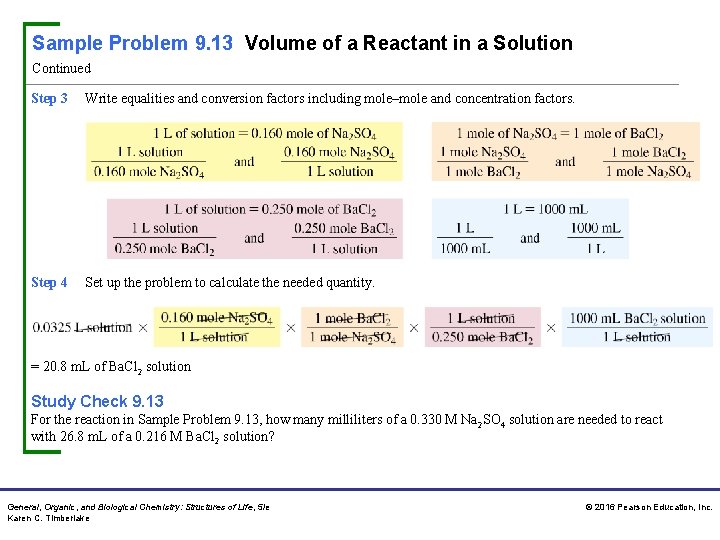 Sample Problem 9. 13 Volume of a Reactant in a Solution Continued Step 3