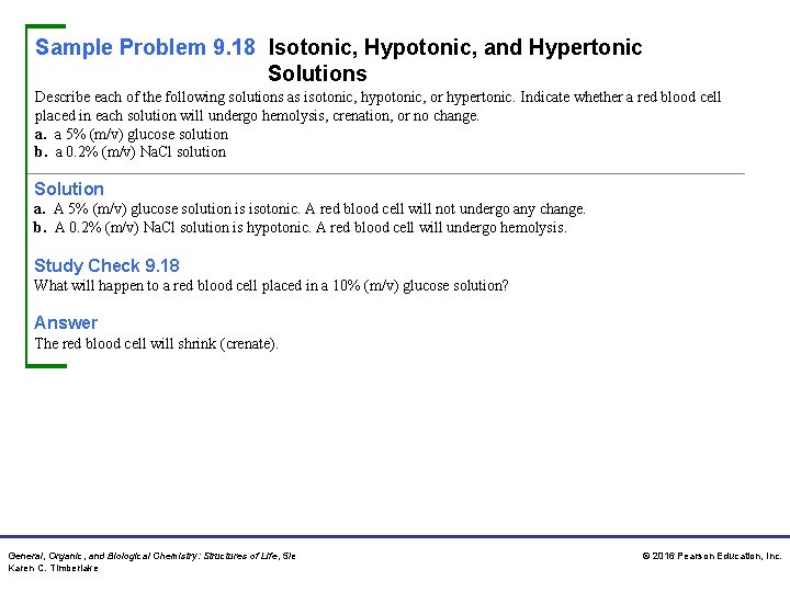 Sample Problem 9. 18 Isotonic, Hypotonic, and Hypertonic Solutions Describe each of the following