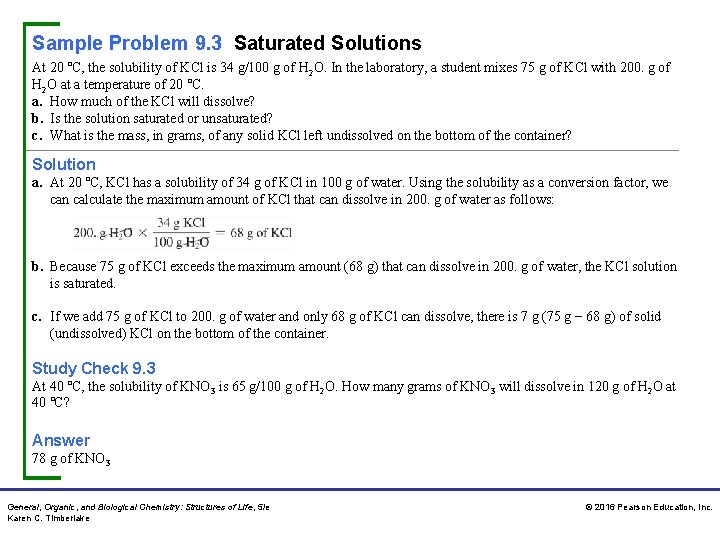 Sample Problem 9. 3 Saturated Solutions At 20 °C, the solubility of KCl is