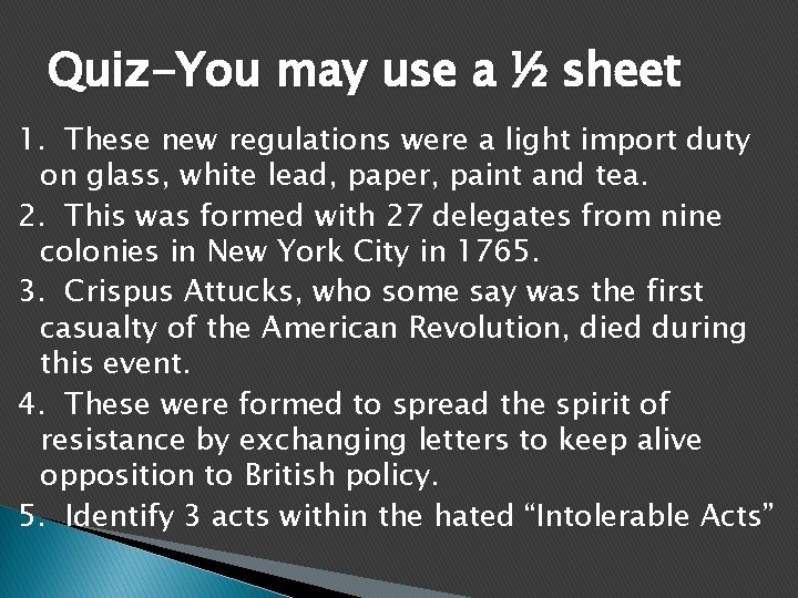 Quiz-You may use a ½ sheet 1. These new regulations were a light import