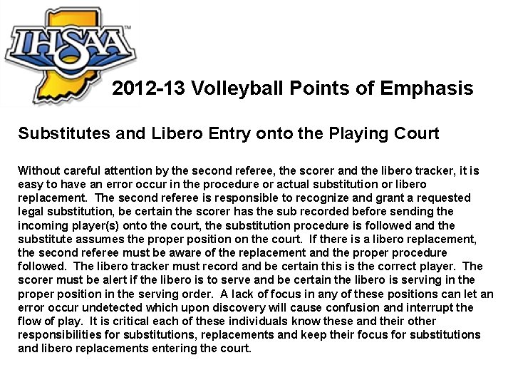 2012 -13 Volleyball Points of Emphasis Substitutes and Libero Entry onto the Playing Court